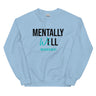 Mentally Well Unisex Sweatshirt