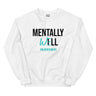 Mentally Well Unisex Sweatshirt
