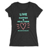 Women's Live Happier & Healthier T-Shirt